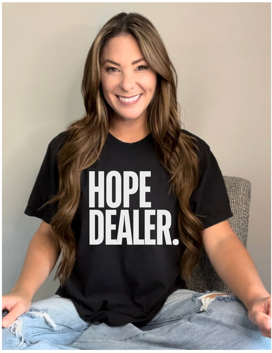 Hope Dealer Tee