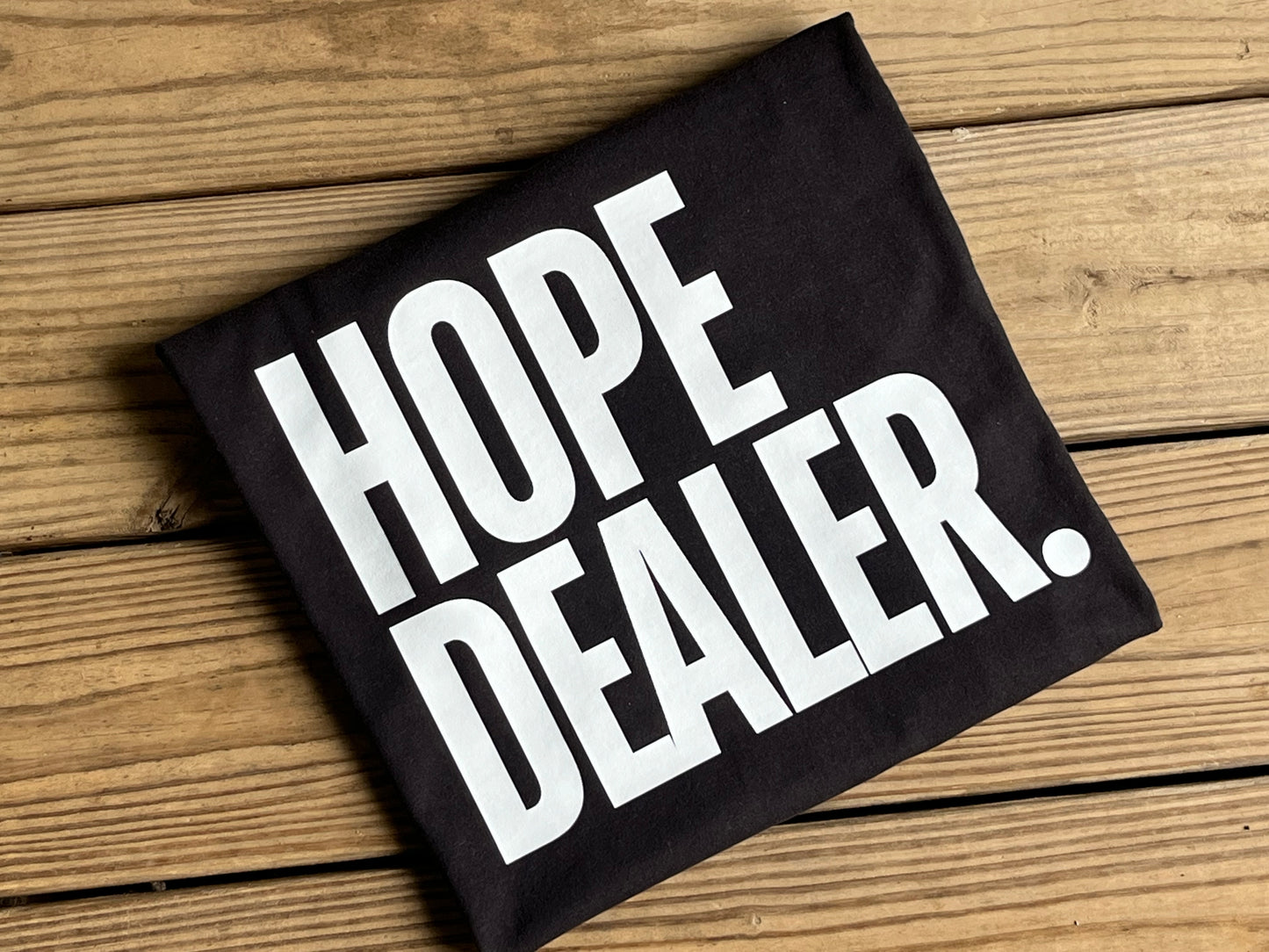 Hope Dealer Tee